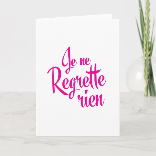 Not sorry about anything - Je ne Regrette Rien Karte (Vorderseite)