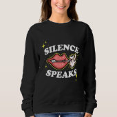 Not Speaking Lips Zipped Shut Silence Speaks Sweatshirt (Vorderseite)