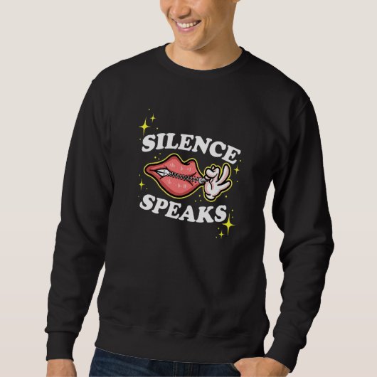 Not Speaking Lips Zipped Shut Silence Speaks   Sweatshirt (Vorderseite)