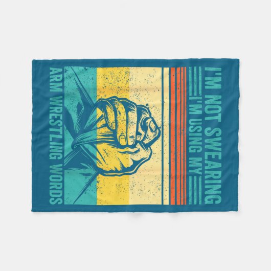 Not Swearing I'm Using My Arm Wrestling Words Arm  Fleecedecke (Vorderseite (Horizontal))