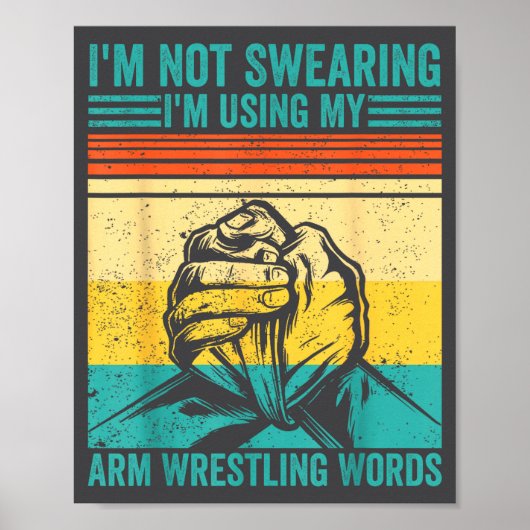 Not Swearing I'm Using My Arm Wrestling Words Arm  Poster (Vorne)