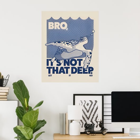 Not that deep  poster (Heimbüro)