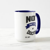 Not That Kind of Doctor Funny PhD Mug Tasse (VorderseiteRechts)