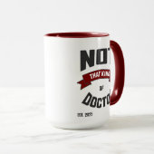 Not That Kind of Doctor Funny PhD Mug Tasse (VorderseiteRechts)