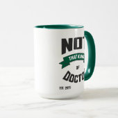 Not That Kind of Doctor Funny PhD Mug Tasse (VorderseiteRechts)