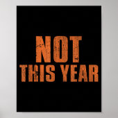 Not This Year Funny New Year Resolution  Poster (Vorne)