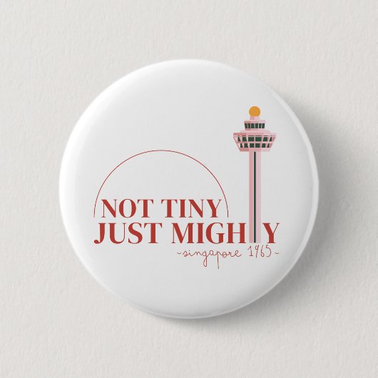 Not Tiny Just Mighty Celebration  Button (Vorderseite)