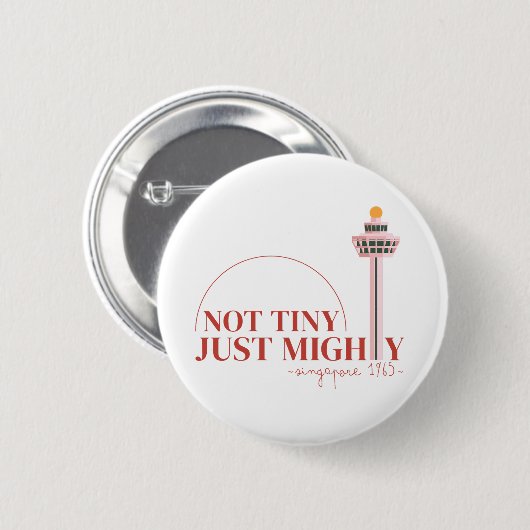 Not Tiny Just Mighty Celebration Button (Vorne & Hinten)