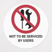 Not to Be Serviced By Users, Prohibition Sign Etiketten (Design 1)