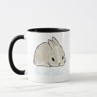 Not today bunny  tasse