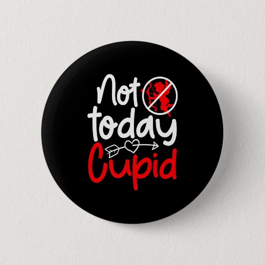 Not Today Cud Valentines Humor Anti Sarcastic Va _ Button (Vorderseite)