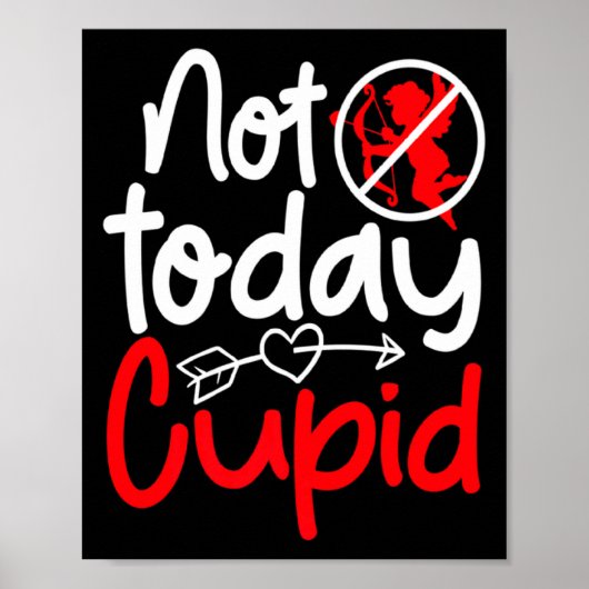 Not Today Cud Valentines Humor Anti Sarcastic Va Poster (Vorne)