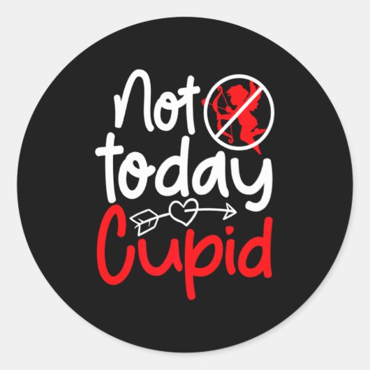 Not Today Cud Valentines Humor Anti Sarcastic Va  Runder Aufkleber (Vorderseite)