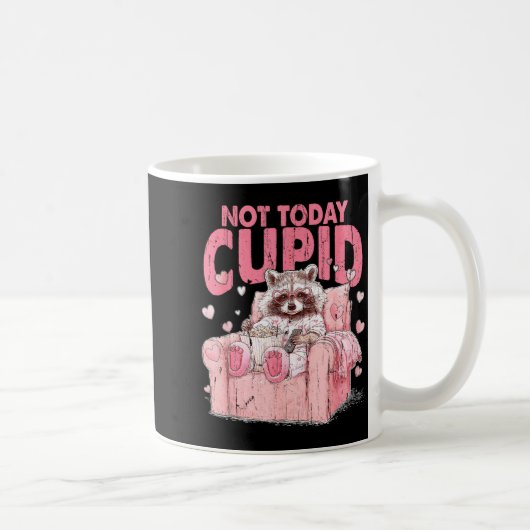 Not Today Cupid, Sarcastic Raccoon Valentines  Kaffeetasse (Rechts)