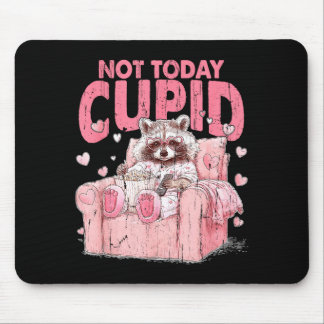 Not Today Cupid, Sarcastic Raccoon Valentines  Mousepad
