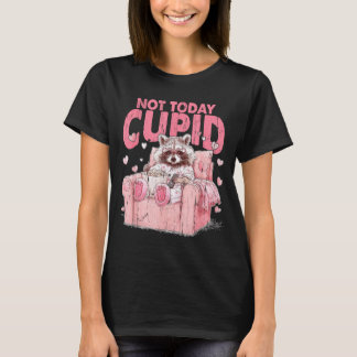 Not Today Cupid, Sarcastic Raccoon Valentines  T-Shirt