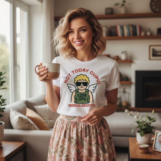 Not Today Cupid - Valentine  T-Shirt