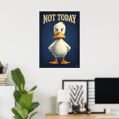 Not Today Duck – Funny Cartoon Character Art Poster (Heimbüro)