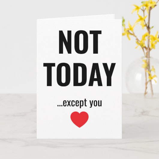 NOT TODAY - Except You | Funny Valentine's Karte (Gelbe Blume)