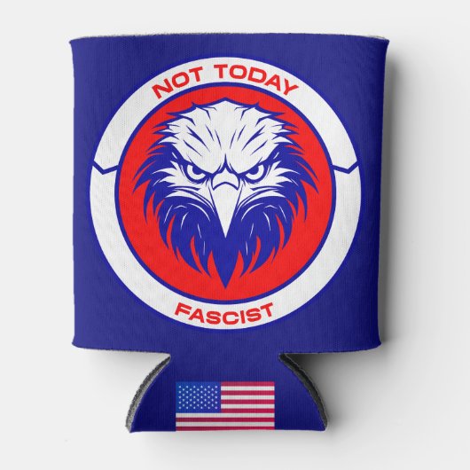 Not Today Fascist – Patriotic Eagle Can Cooler Dosenkühler (Vorderseite)