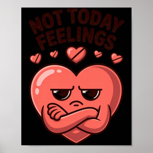 Not Today Feelings Cute Moody Heart Anti Valentine Poster (Vorne)