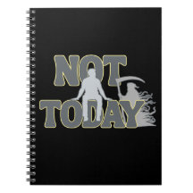 NOT TODAY – Funny Dark Humor Grim Reaper 