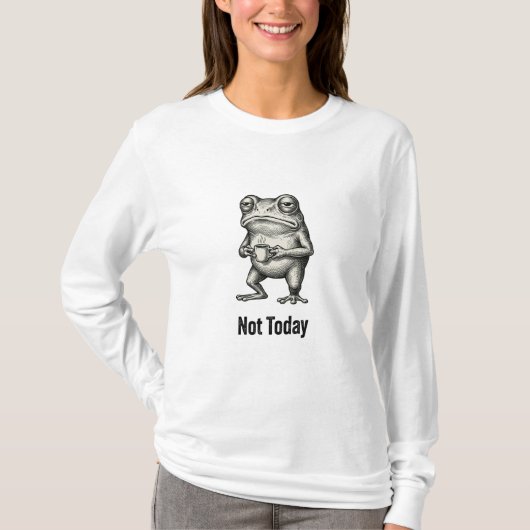 "Not Today" Funny Grumpy Frog With Coffee  T-Shirt (Vorderseite)