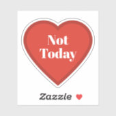 Not Today Heart Sticker - Relatable Mood Sticker (Blatt)