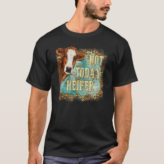 Not Today Heifer Leopard Cute Cow Farm Western Sou T-Shirt (Vorderseite)