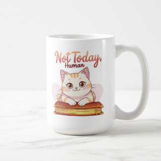 Not Today Human Cute Cat on Book Funny Design Kaffeetasse