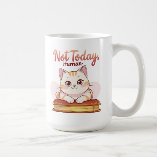 Not Today Human Cute Cat on Book Funny Design Kaffeetasse (Rechts)