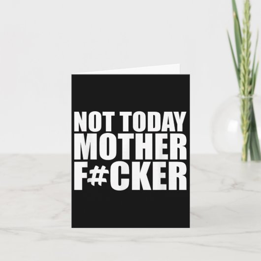 Not Today Mother Forer - Werful Motivational State Karte (Vorderseite)