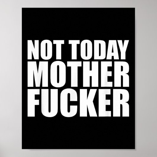 Not Today Mother Forer - Werful Motivational State Poster (Vorne)