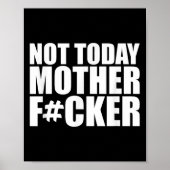 Not Today Mother Forer - Werful Motivational State Poster (Vorne)