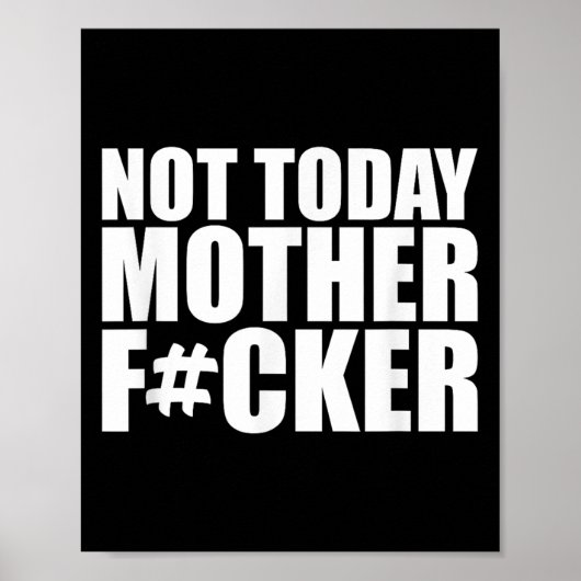 Not Today Mother Forer - Werful Motivational State Poster (Vorne)