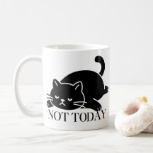 Not Today Mug Funny Coffee Mug for Cat Lovers 