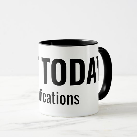 NOT TODAY - Notifications Funny Typography Tasse (VorderseiteRechts)