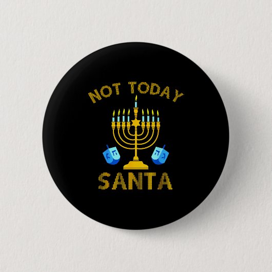 Not Today Santa Funny Hanukkah Pajama Menorah Jewi Button (Vorderseite)