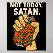 Not Today Satan Faith Christian Halloween Funny An Poster (Vorne)