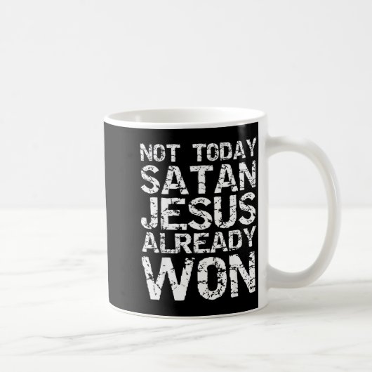 Not Today Satan Jesus Already Won Christian Overco Kaffeetasse (Rechts)