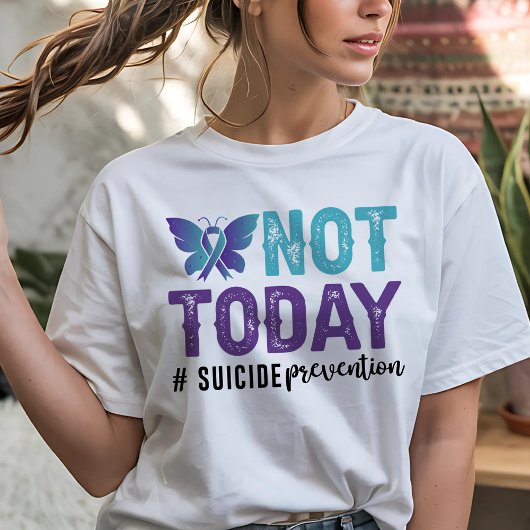 Not Today Suicide Prevention T-Shirt
