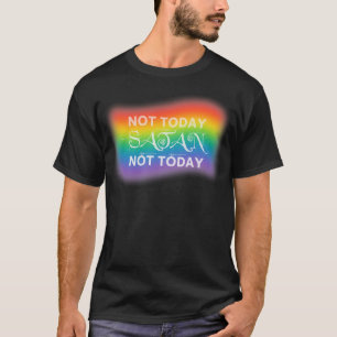 Not Today T-Shirt