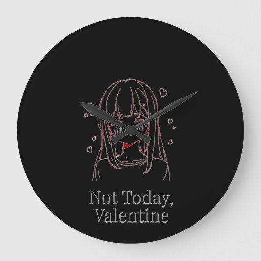Not Today, Valentine Große Wanduhr (Vorderseite)
