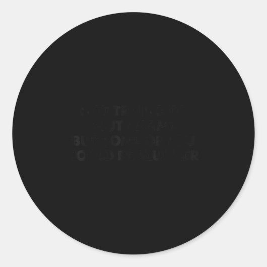 Not Trying To Shame But Some Of You Could Be Tier Runder Aufkleber (Vorderseite)