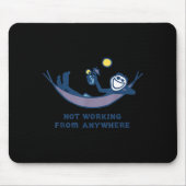 Not Working From Anywhere Funny Vacation Remote Wo Mousepad (Vorne)