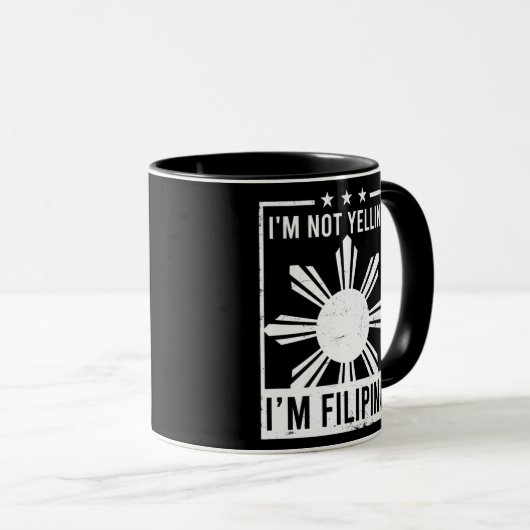 Not Yelling I'm Filipino Design Philippine Tasse (VorderseiteRechts)