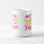 Not your valentine, still Fabolous Kaffeetasse (Mittel)