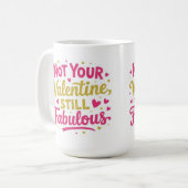 Not your valentine, still Fabolous  Kaffeetasse (Vorderseite Links)