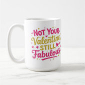 Not your valentine, still Fabolous  Kaffeetasse (Links)