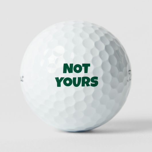 Not Yours Customizable Golfball (Vorderseite)